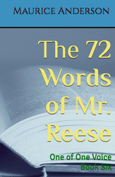 The 72 Words of Mr. Reese: One of One Voice Book Six