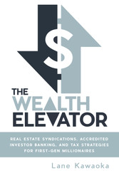 The Wealth Elevator: Real Estate Syndications Accredited Investor