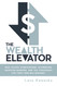 The Wealth Elevator: Real Estate Syndications Accredited Investor