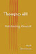 Thoughts VIII: Pathfinding Oneself