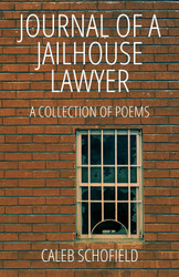 Journal of a Jailhouse Lawyer: A Collection of Poems