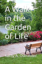 A Walk in the Garden of Life