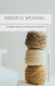 Mindful Weaving: El metodo creativo y consciente para el bienestar