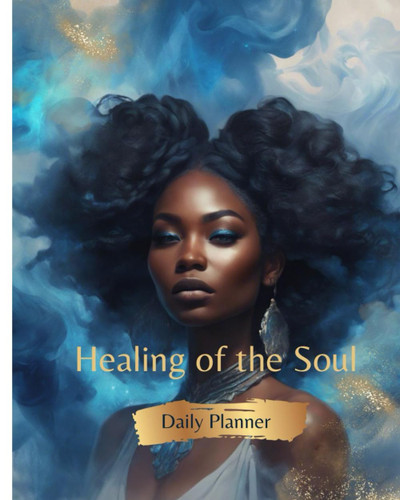 Healing of The Soul: Daily Planner