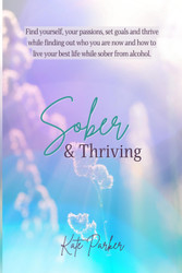 Sober & Thriving: 100 Days of Sobriety Worksheets affirmations and