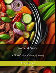 Simmer & Savor: A Slow Cooker Culinary Journey