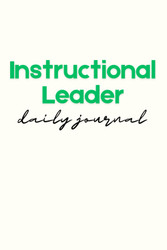 Instructional Leader: Daily Journal