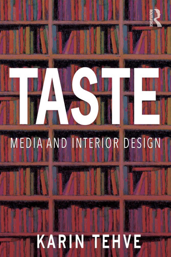 Taste: Media and Interior Design