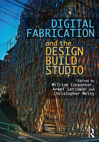 Digital Fabrication and the Design Build Studio