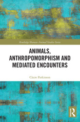 Animals Anthropomorphism and Mediated Encounters