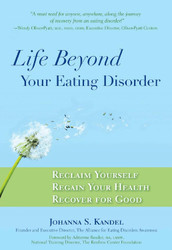 Life Beyond Your Eating Disorder: Reclaim Yourself Regain Your Health