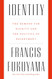 Identity: The Demand for Dignity and the Politics of Resentment