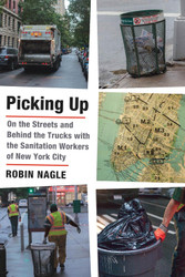 Picking Up: On the Streets and Behind the Trucks with the Sanitation
