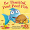 Be Thankful Pout-Pout Fish (A Pout-Pout Fish Mini Adventure 10)