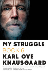 My Struggle: Book 6 (My Struggle 6)