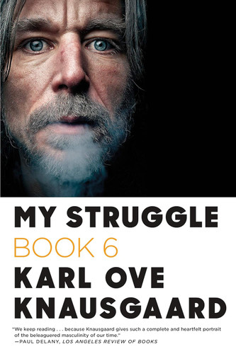 My Struggle: Book 6 (My Struggle 6)