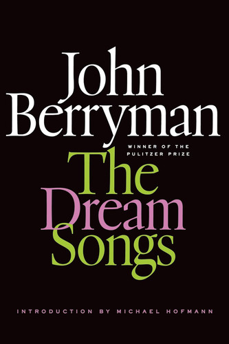 The Dream Songs: Poems (FSG Classics)