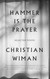 Hammer Is the Prayer: Selected Poems