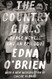 The Country Girls: Three Novels and an Epilogue: