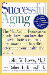 Successful Aging: The MacArthur Foundation Study shows you how the