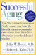 Successful Aging: The MacArthur Foundation Study shows you how the