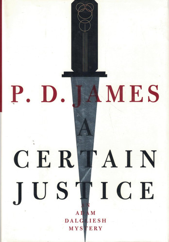 A Certain Justice (Adam Dalgliesh Mystery Series #10)