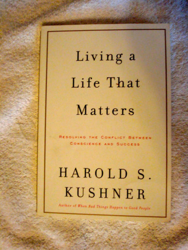 Living a Life That Matters: Resolving the Conflict between Conscience