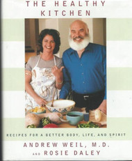 The Healthy Kitchen: Recipes for a Better Body Life and Spirit