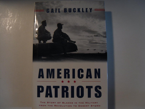 American Patriots: The Story of Blacks in the Military from the