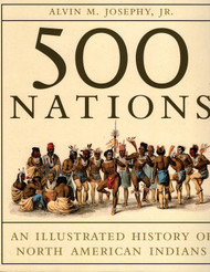 500 Nations: An Illustrated History of North American Indians