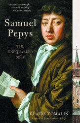 Samuel Pepys: The Unequalled Self