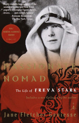 Passionate Nomad: The Life of Freya Stark (Modern Library