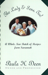 The Lady & Sons Too!: A Whole New Batch of Recipes from Savannah