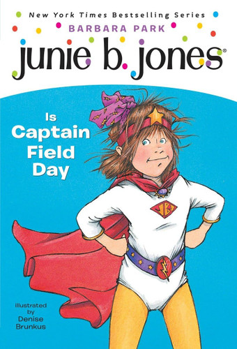 Junie B. Jones Is Captain Field Day (Junie B. Jones No. 16)