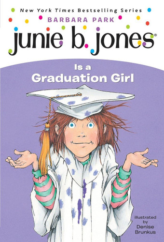 Junie B. Jones Is a Graduation Girl (Junie B. Jones No. 17)