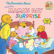 The Berenstain Bears and the Mama's Day Surprise