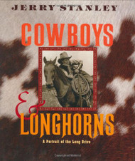 Cowboys & Longhorns: A Portrait of the Long Drive