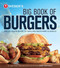 Weber's Big Book Of Burgers: The Ultimate Guide to Grilling Backyard