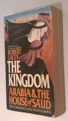 The Kingdom: Arabia and the House of Sa'Ud