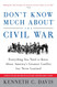 Don't Know Much About the Civil War Don't Know Much About the Civil War