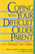 Coping With Your Difficult Older Parent