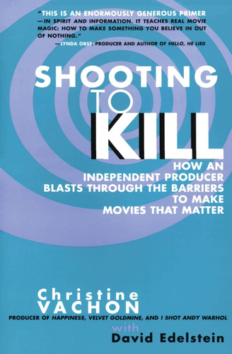 Shooting to Kill: How an Independent Producer Blasts Through the