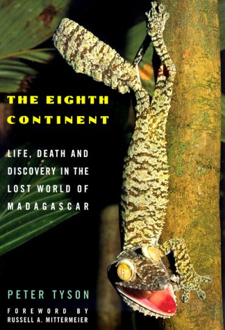 The Eighth Continent: Life Death and Discovery in the Lost World of