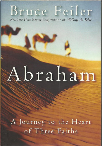 Abraham: A Journey to the Heart of Three Faiths
