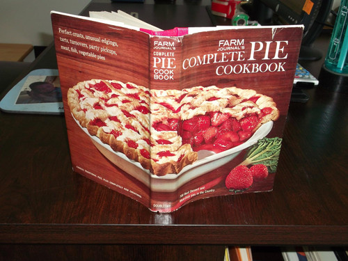 Farm Journal's Complete PIE cookbook: 700 Best Dessert and Main-Dish