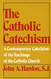 The Catholic Catechism: A Contemporary Catechism of the Teachings of