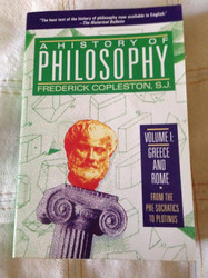 A History of Philosophy Vol. 1: Greece and Rome From the