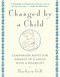 Changed by a Child: Companion Notes for Parents of a Child with a