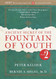 Ancient Secret of the Fountain of Youth Book 2: A companion to the