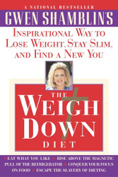 The Weigh Down Diet: Inspirational Way to Lose Weight Stay Slim and